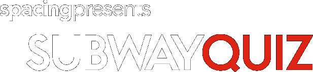 Spacing Presents Subway Quiz